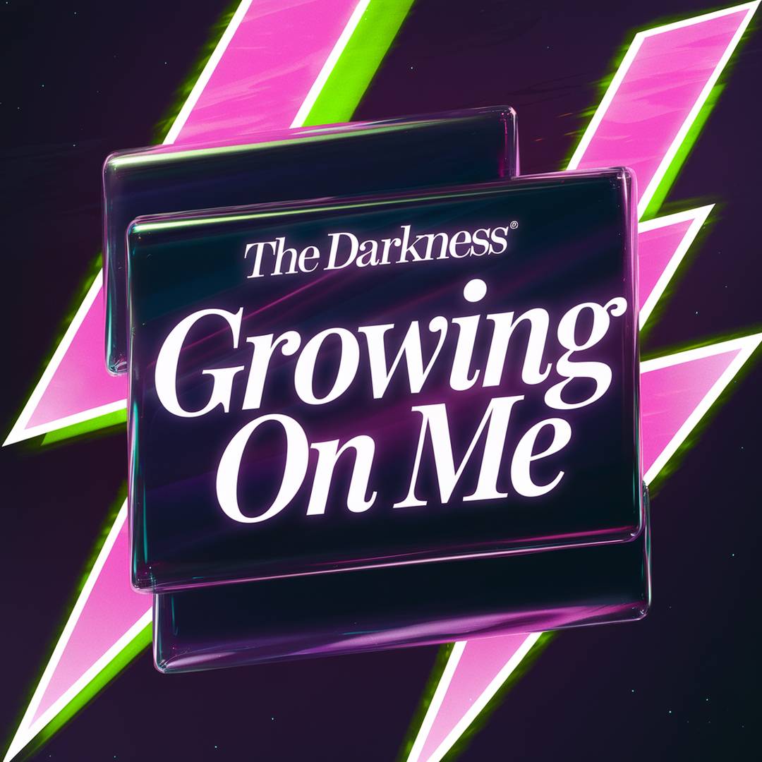 The Darkness - Growing On Me