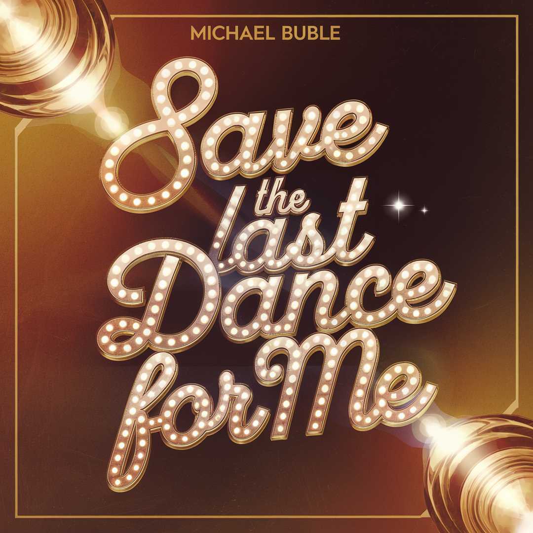 Michael Buble - Save the Last Dance For Me