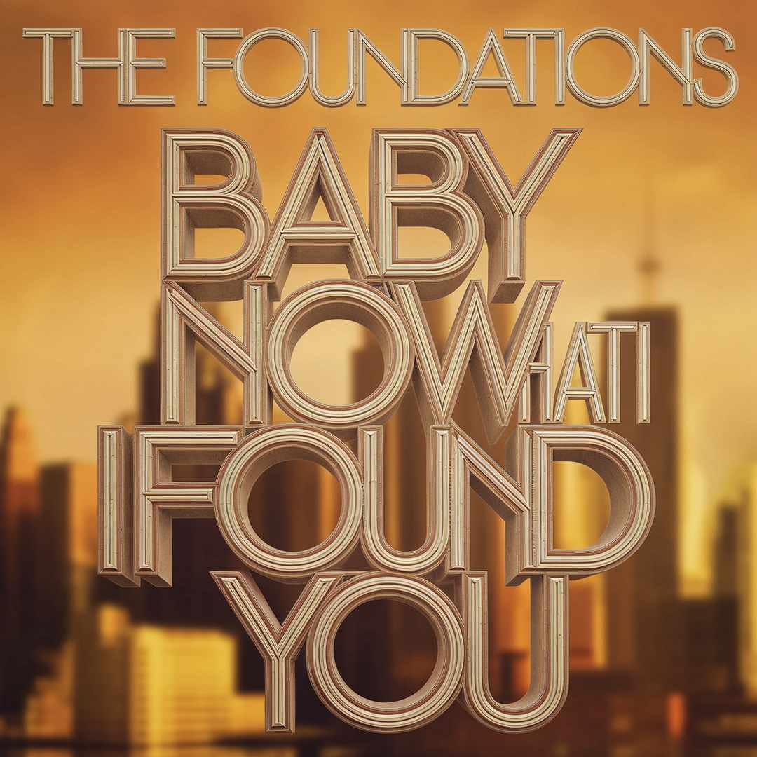 The Foundations - Baby Now That I Found You