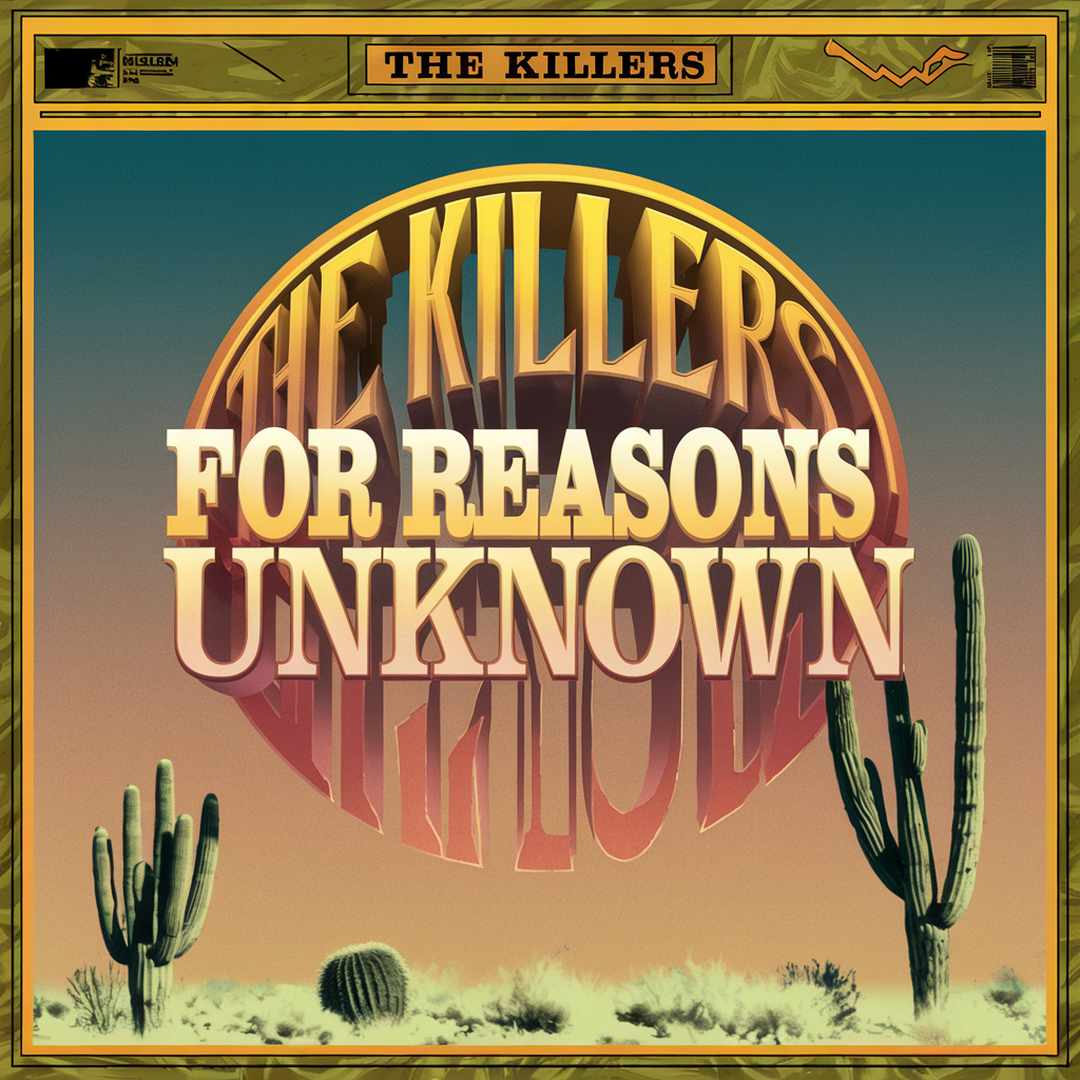 The Killers - For Reasons Unknown