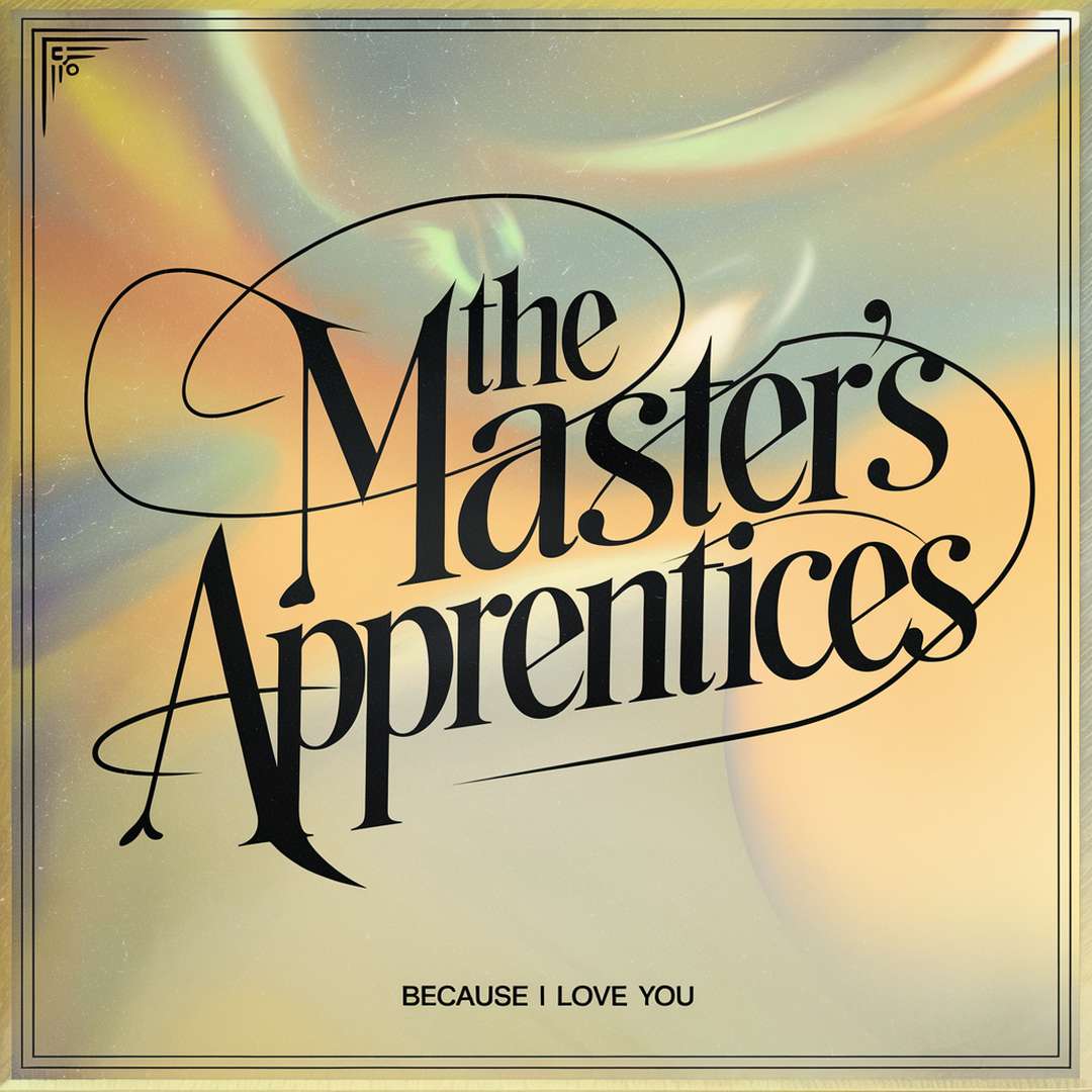 The Master's Apprentices - Because I Love You
