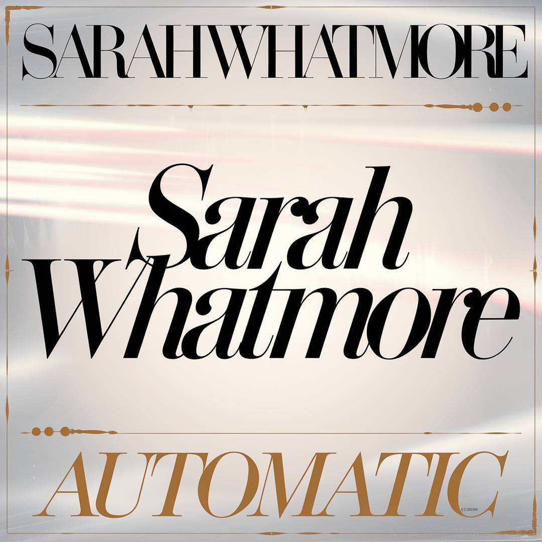 Sarah Whatmore - Automatic