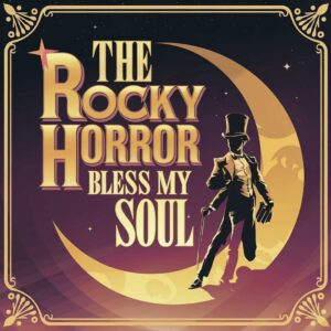 SF1108164 – The Rocky Horror Picture Show – Hot Patootie Bless My Soul