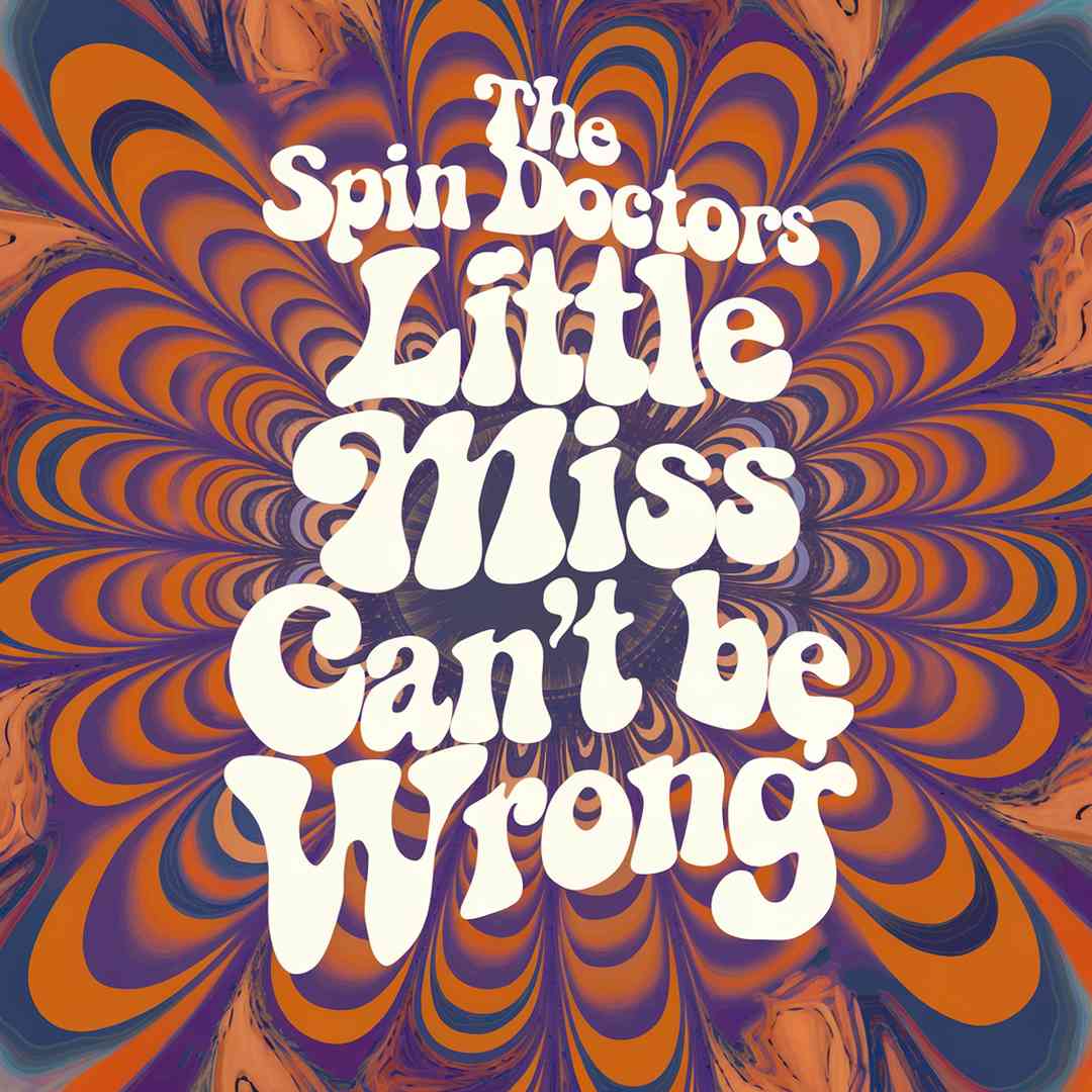 The Spin Doctors - Little Miss Can't Be Wrong