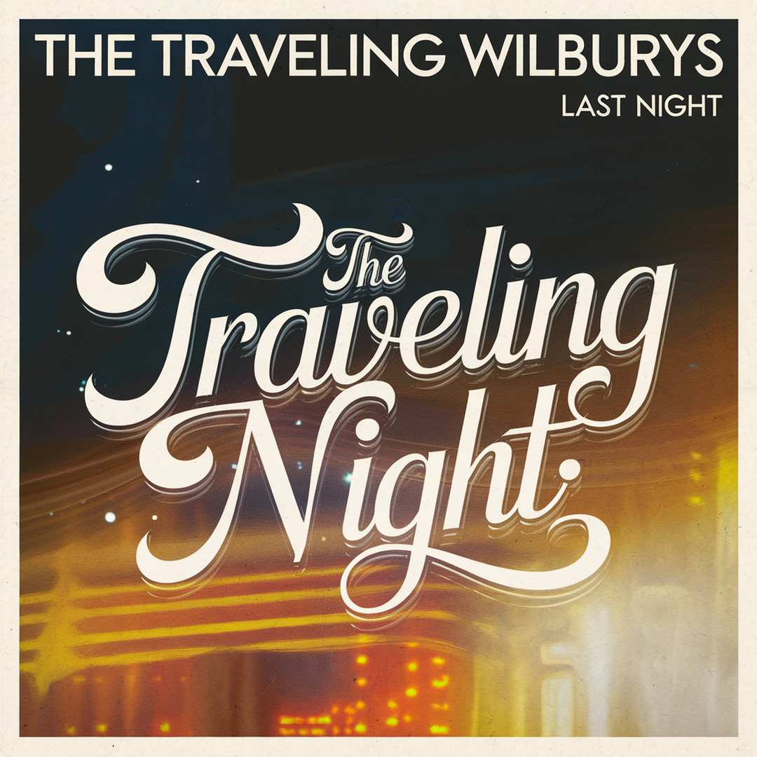 The Traveling Wilburys - Last Night