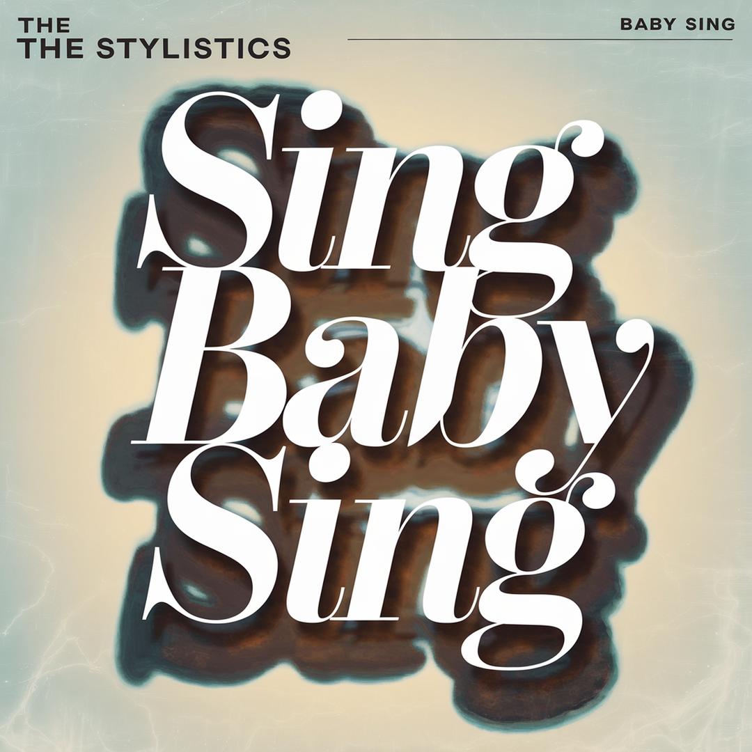 The Stylistics - Sing Baby Sing