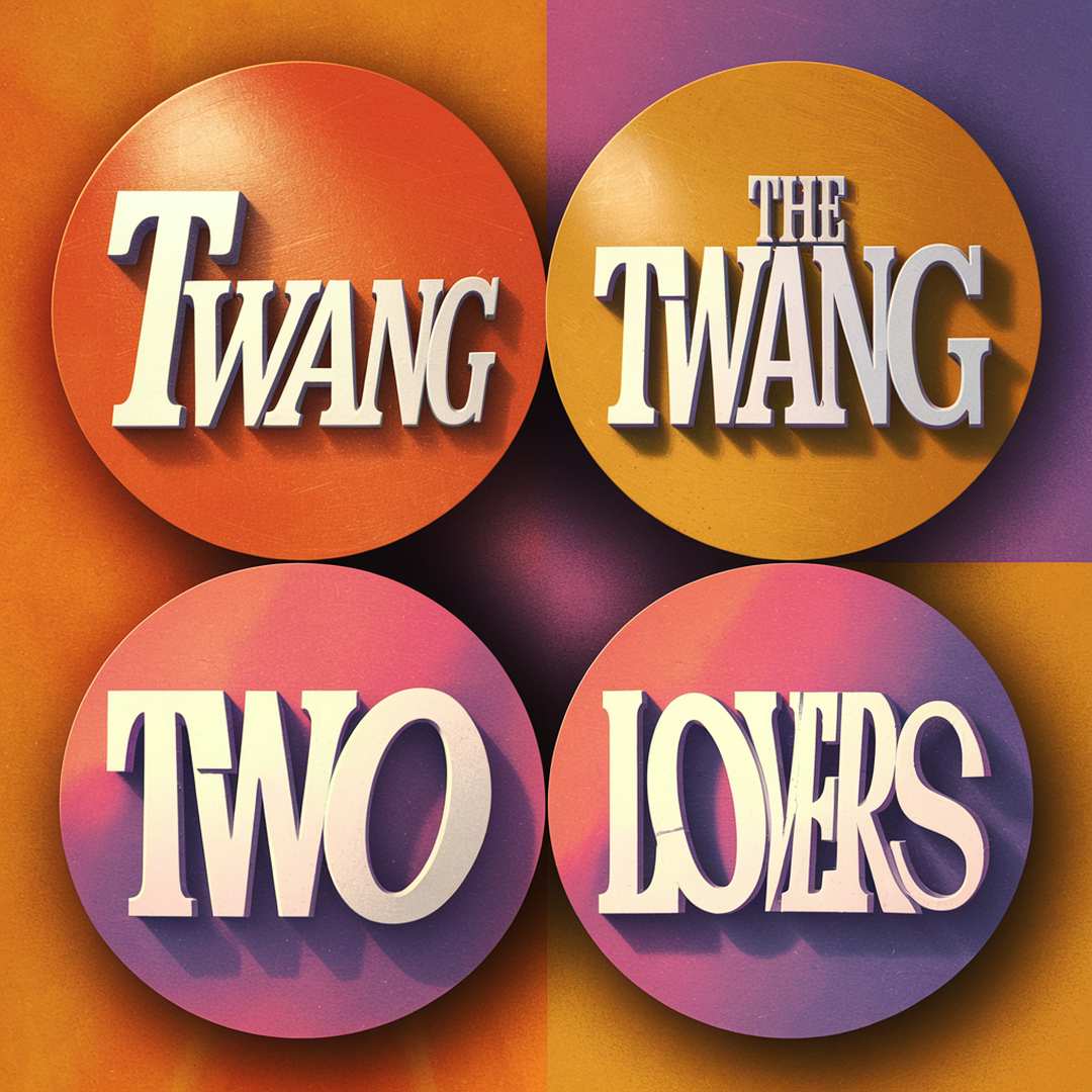 The Twang - Two Lovers