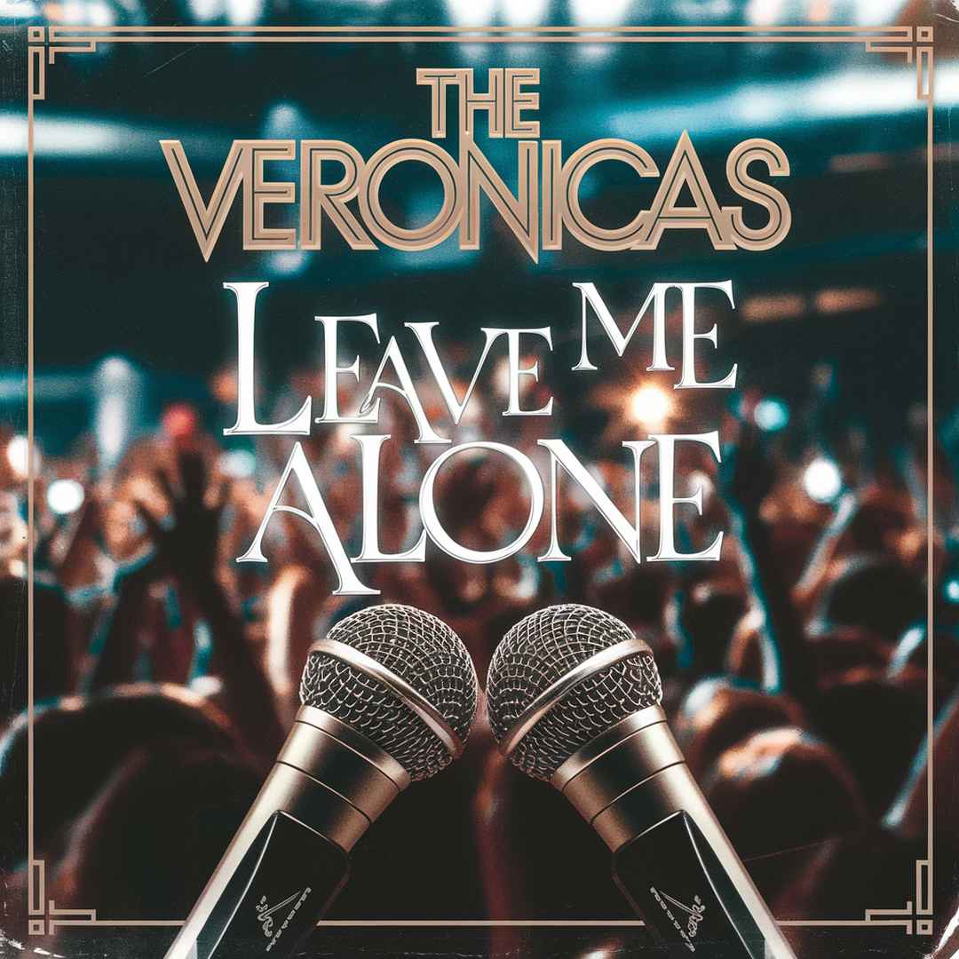 The Veronicas - Leave Me Alone