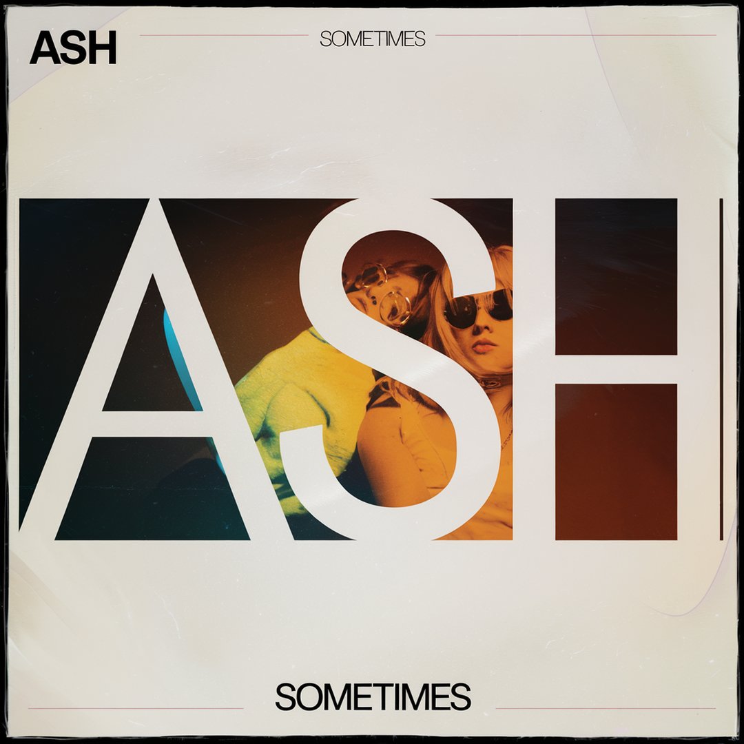 Ash - Sometimes