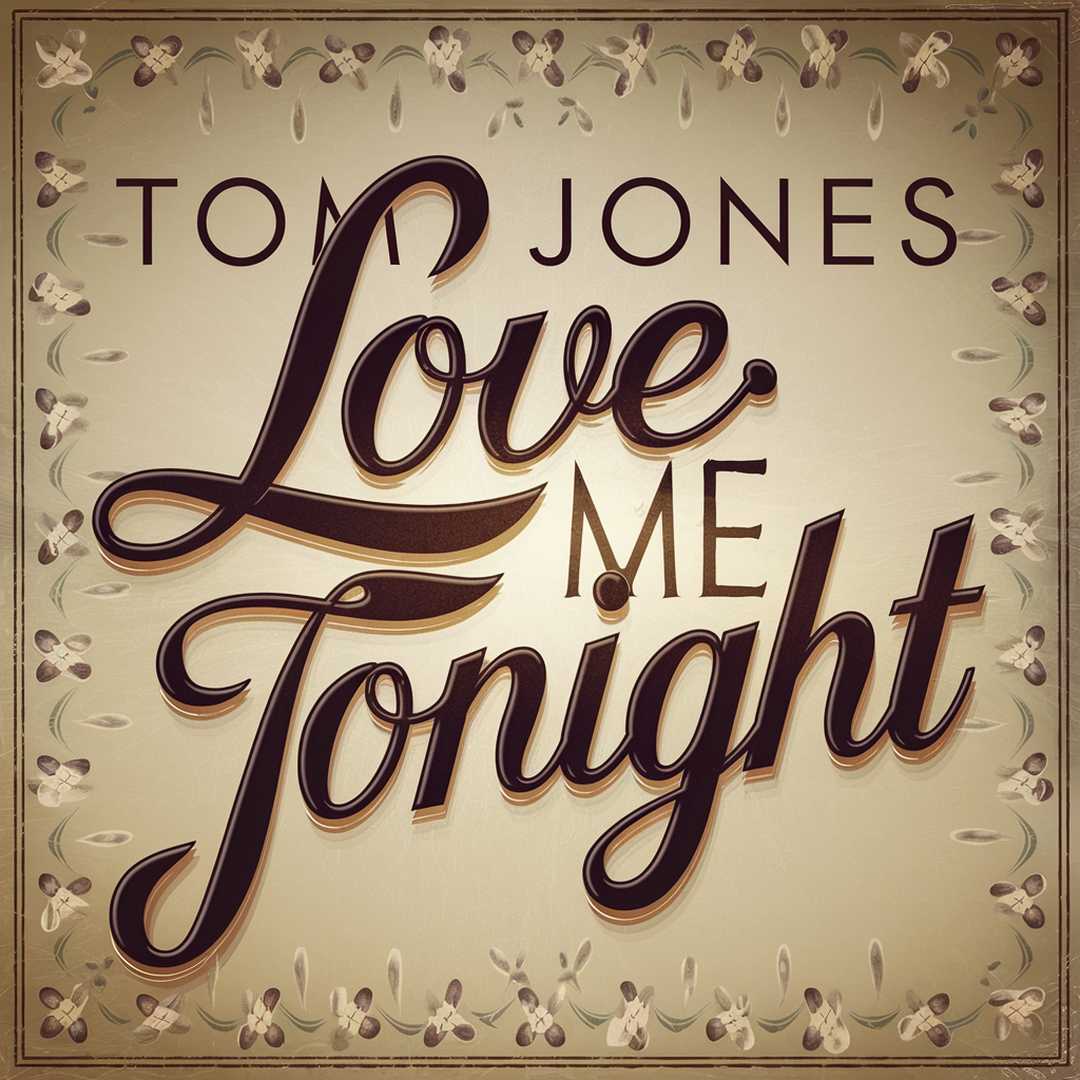 Tom Jones - Love Me Tonight