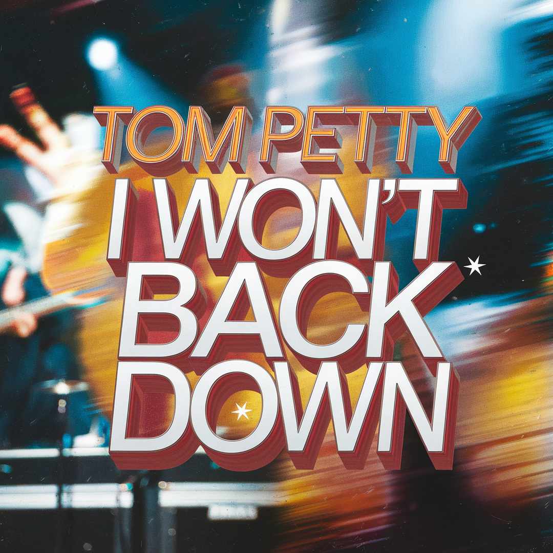 Tom Petty - I Won't Back Down