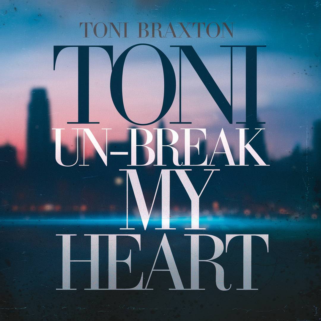 Toni Braxton - Un-Break My Heart