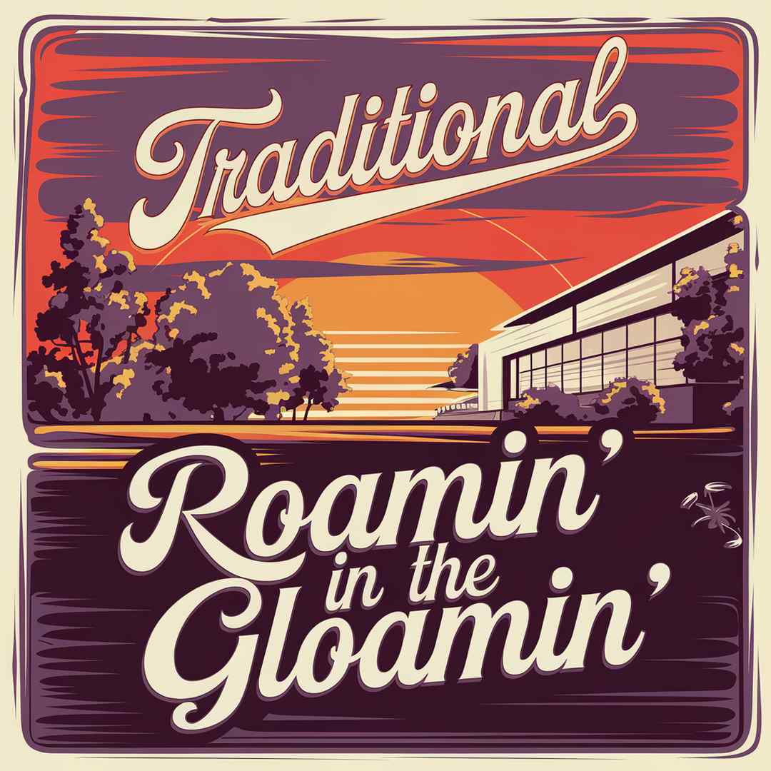 Traditional - Roamin' In the Gloamin'