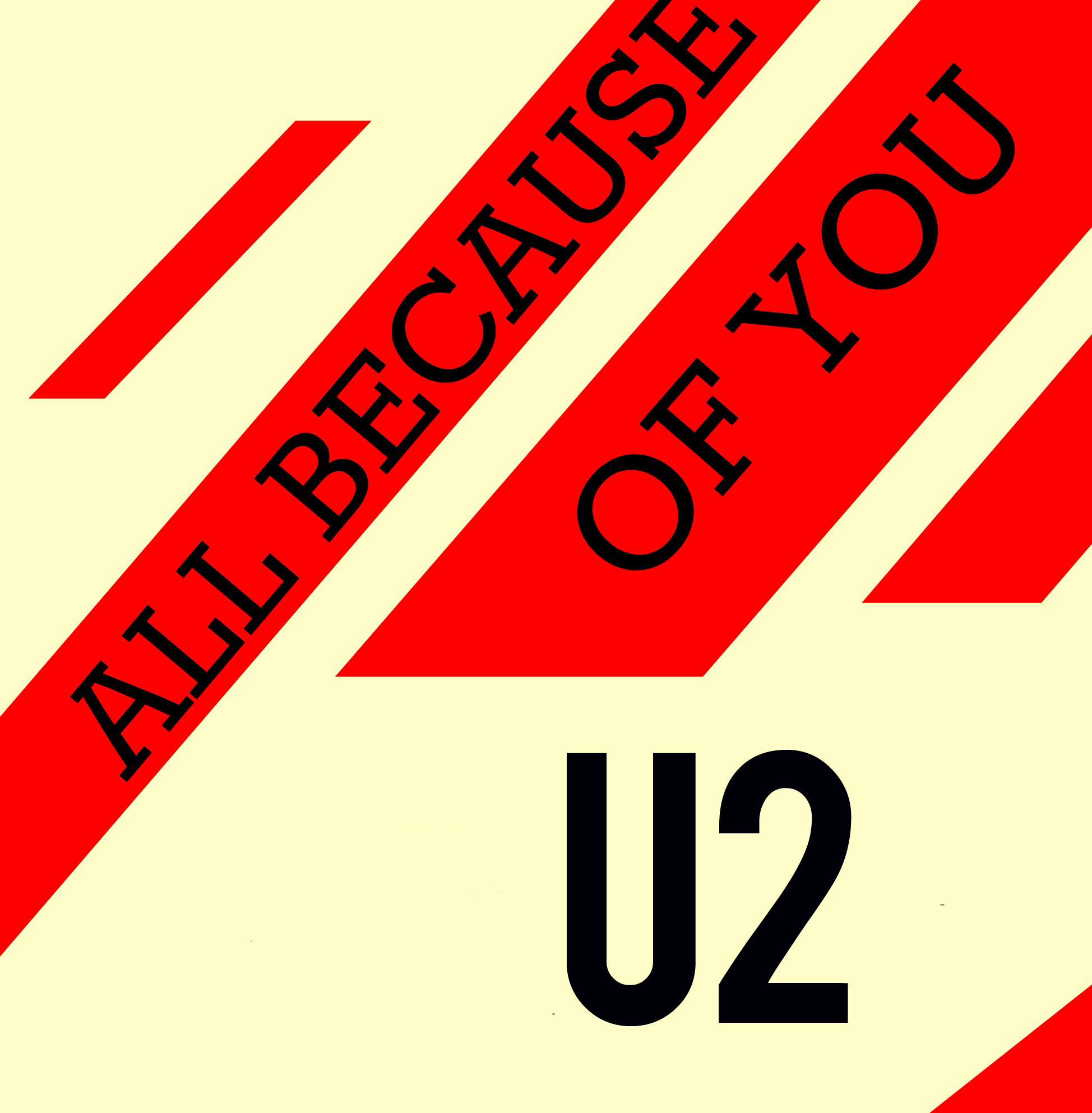 U2 - All Because Of You