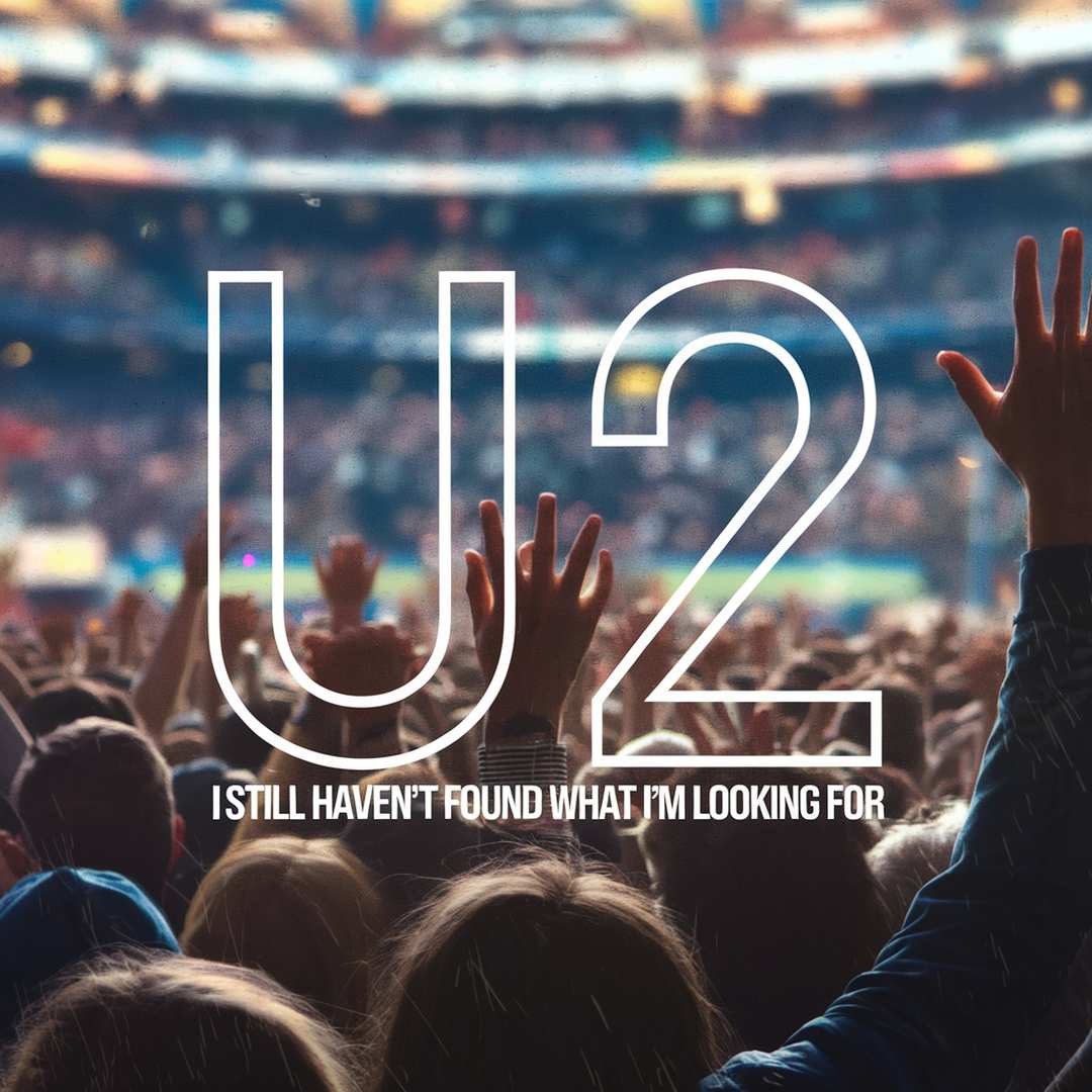 U2 - I Still Haven't Found What I'm Looking For