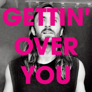 Gettin’ Over You