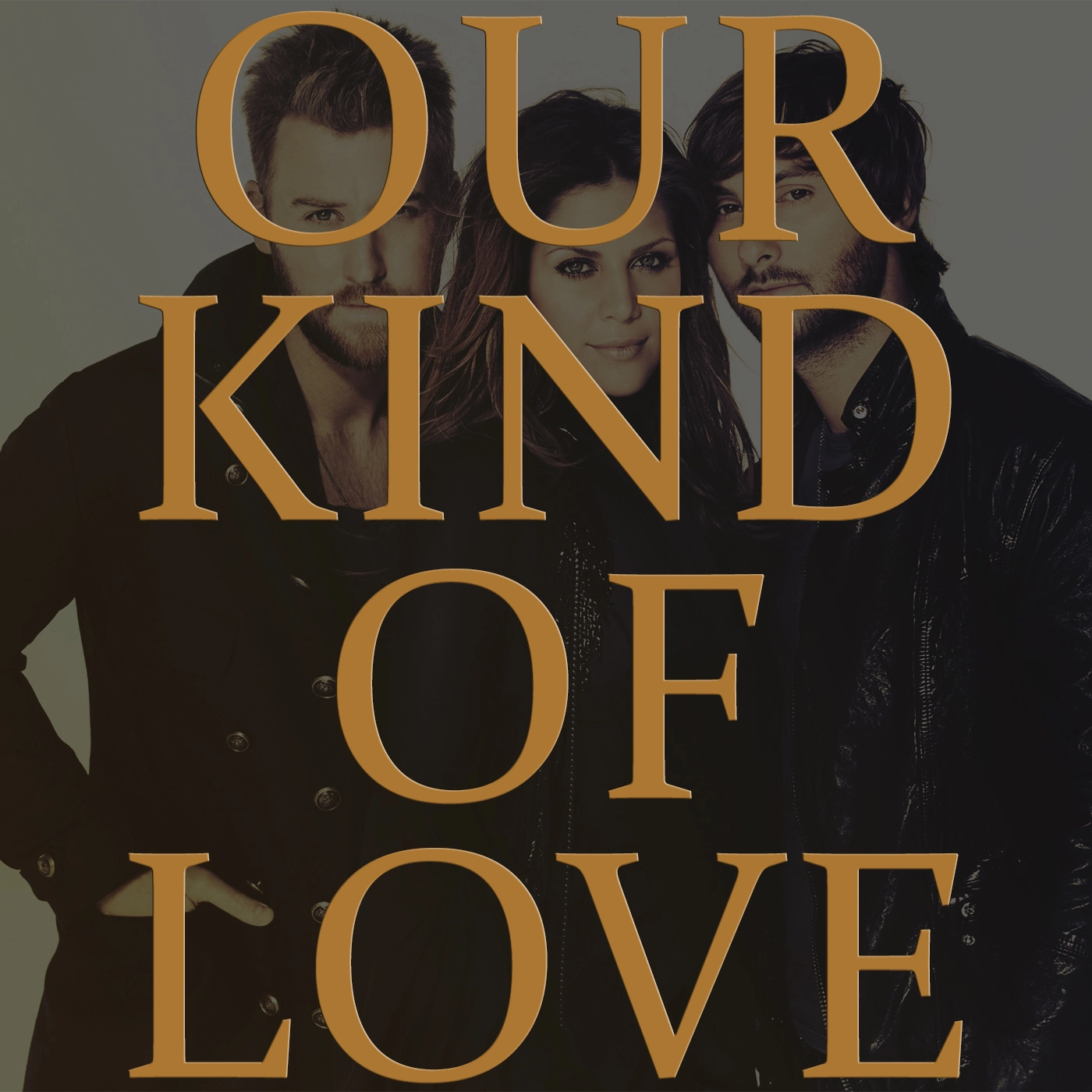 Lady Antebellum - Our Kind Of Love