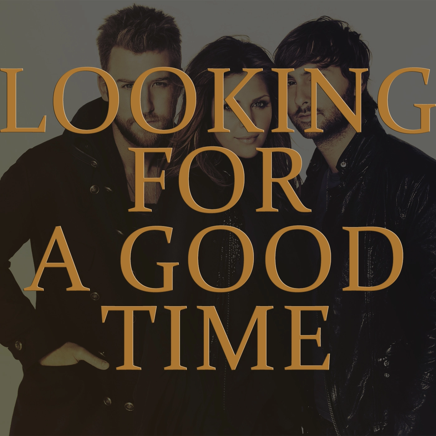 Lady Antebellum - Looking For A Good Time
