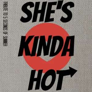 SF1115384-5-Seconds-of-Summer-Shes-Kinda-Hot