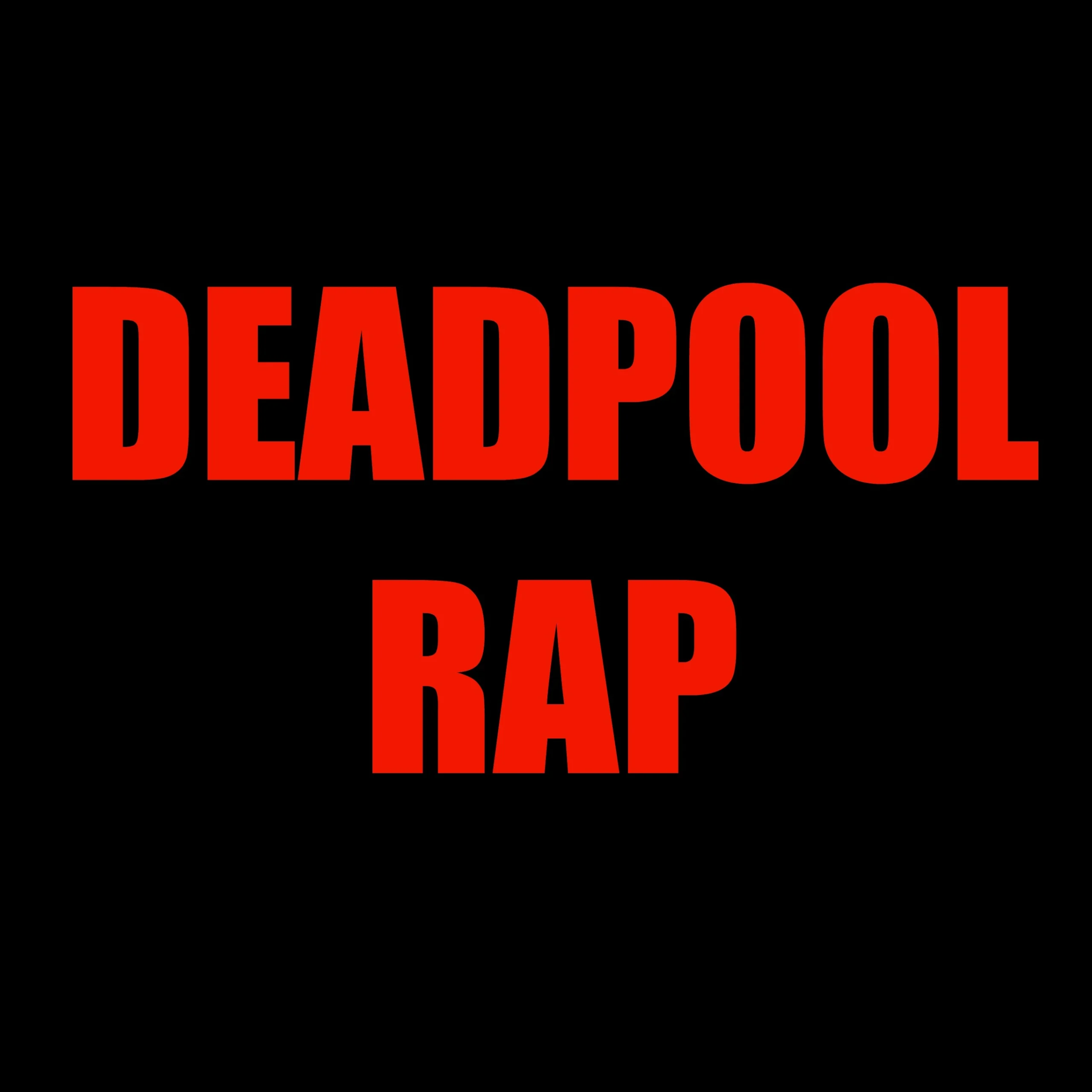 Teamheadkick - Deadpool Rap (Film Mix)