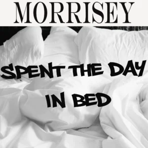 SF1119096-Morrisey-Spent-The-Day-In-Bed