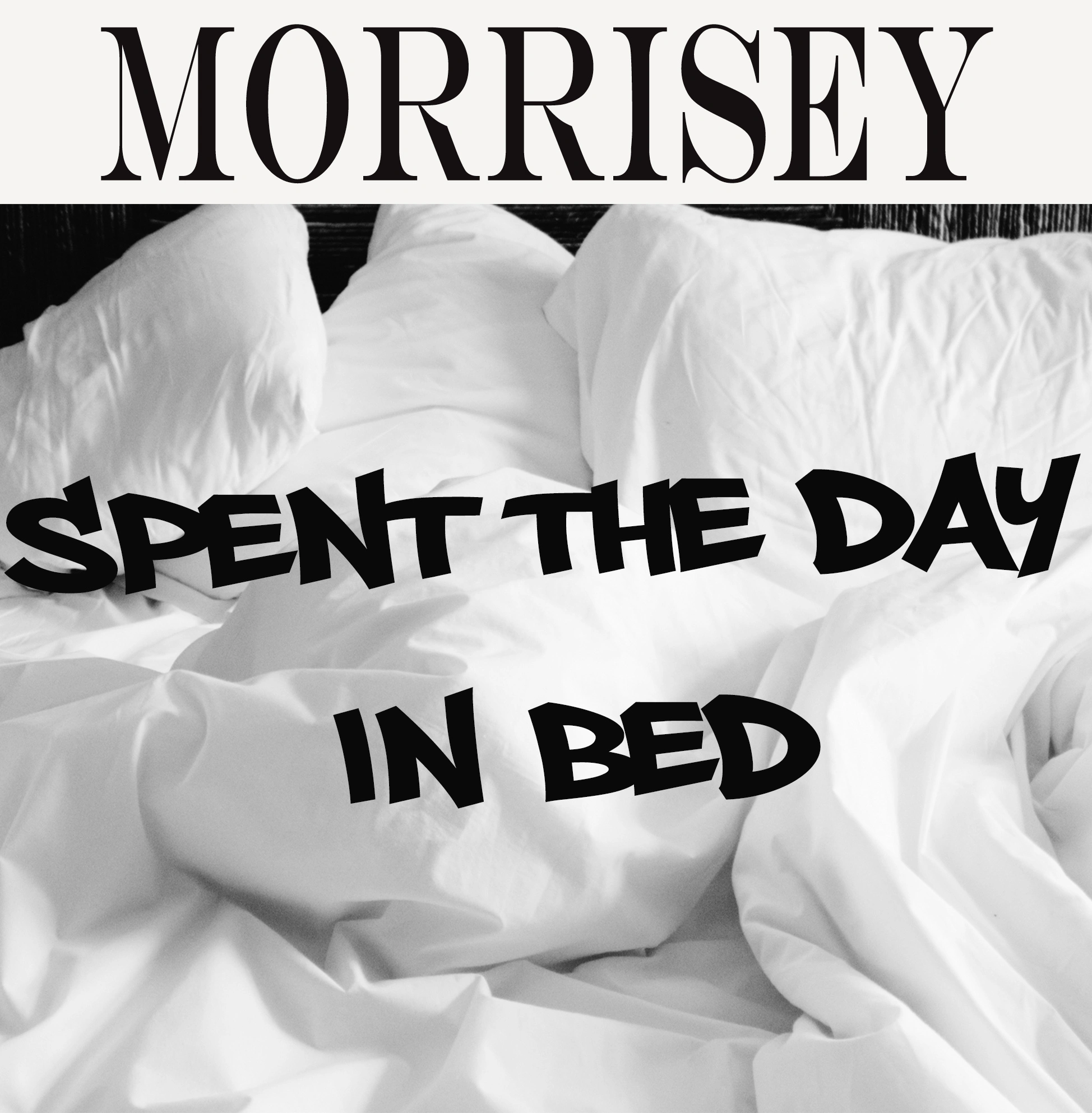 Morrissey - Spent the Day in Bed