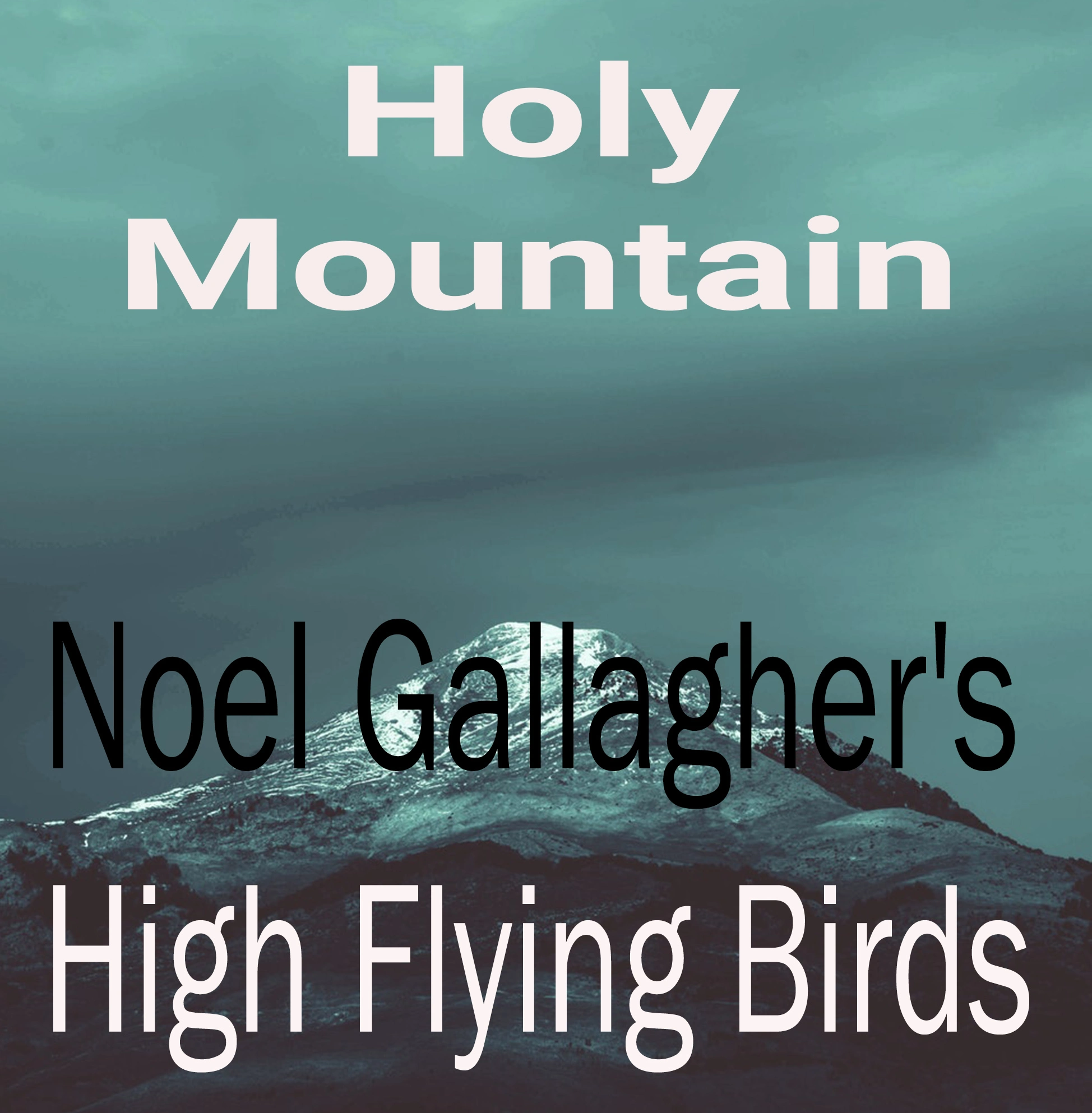 Noel Gallagher's High Flying Birds - Holy Mountain