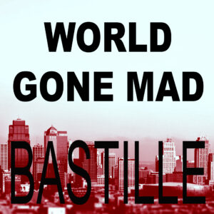 SF1119134 – Bastille – World Gone Mad