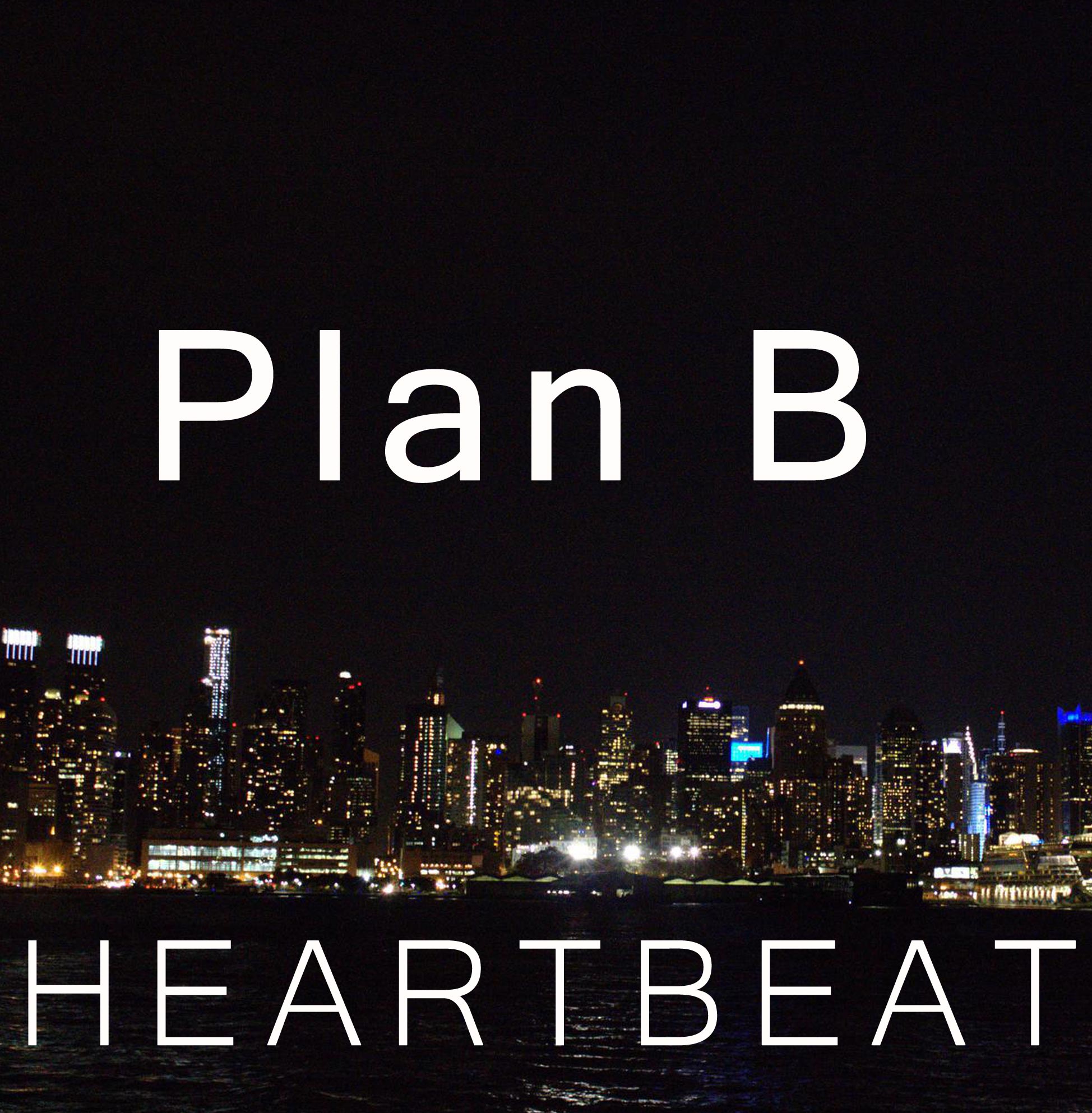Plan B - Heartbeat