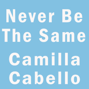 SF1119149 – Camila Cabello – Never Be The Same