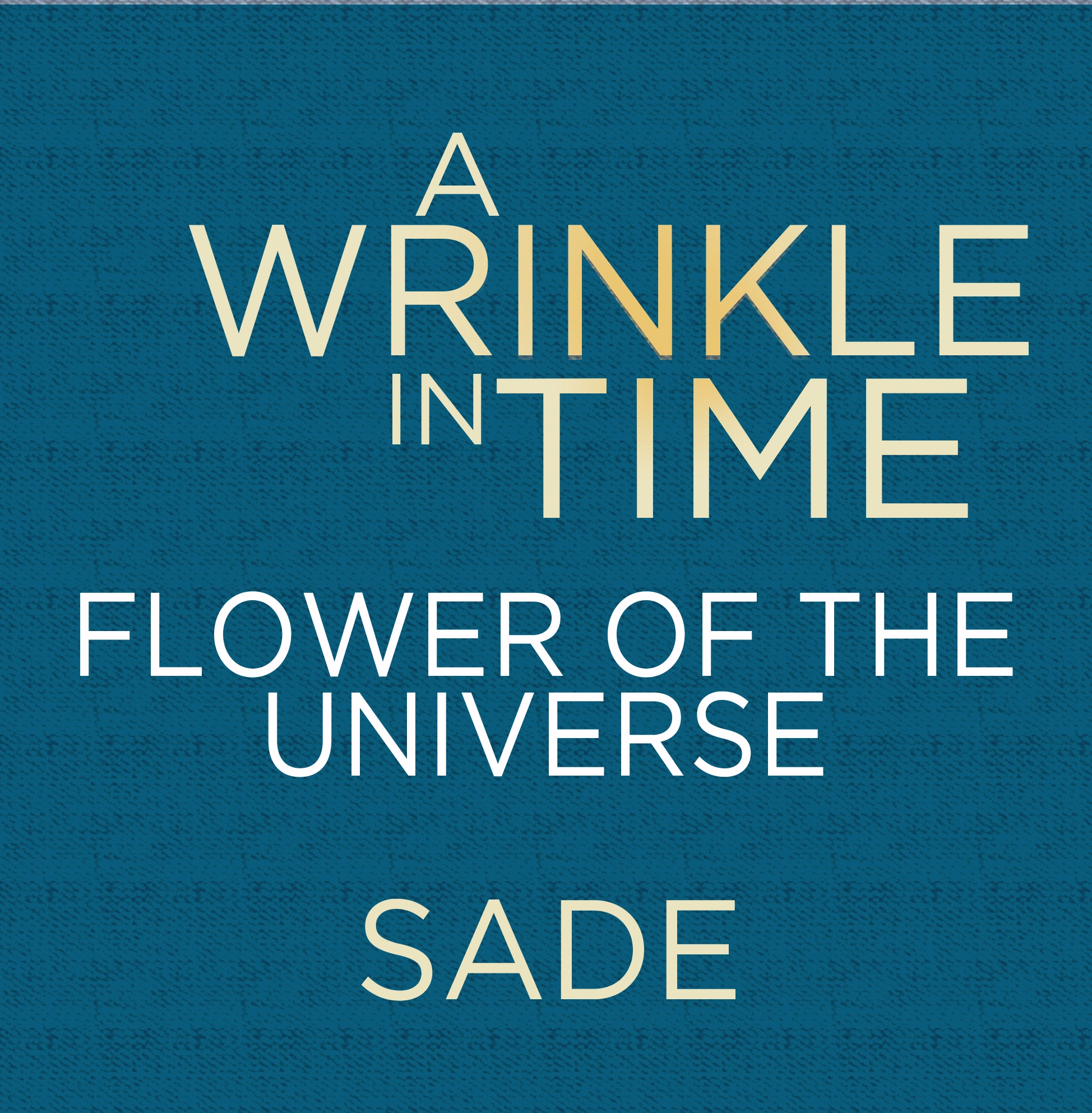 Sade - Flower Of The Universe