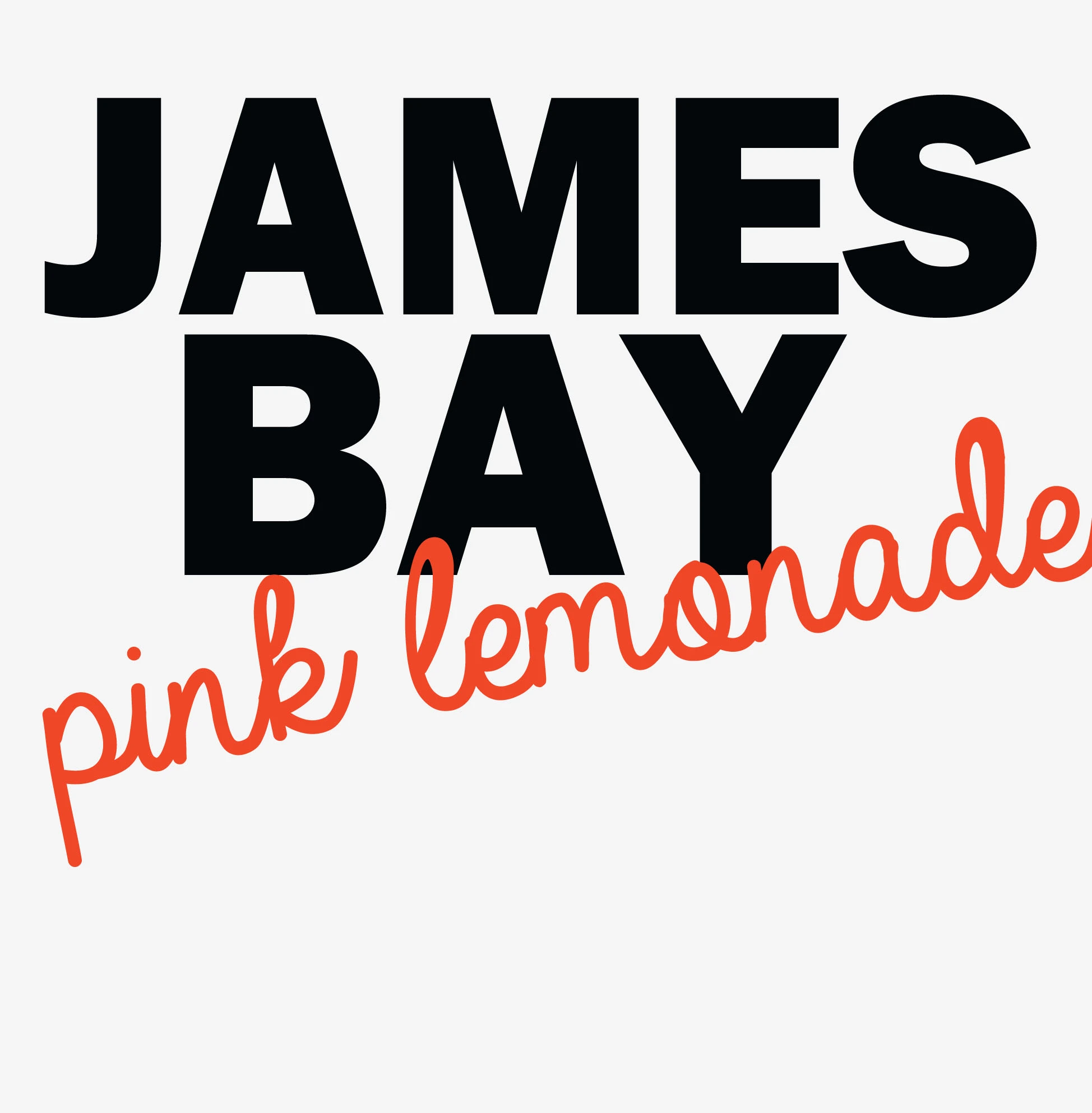 James Bay - Pink Lemonade