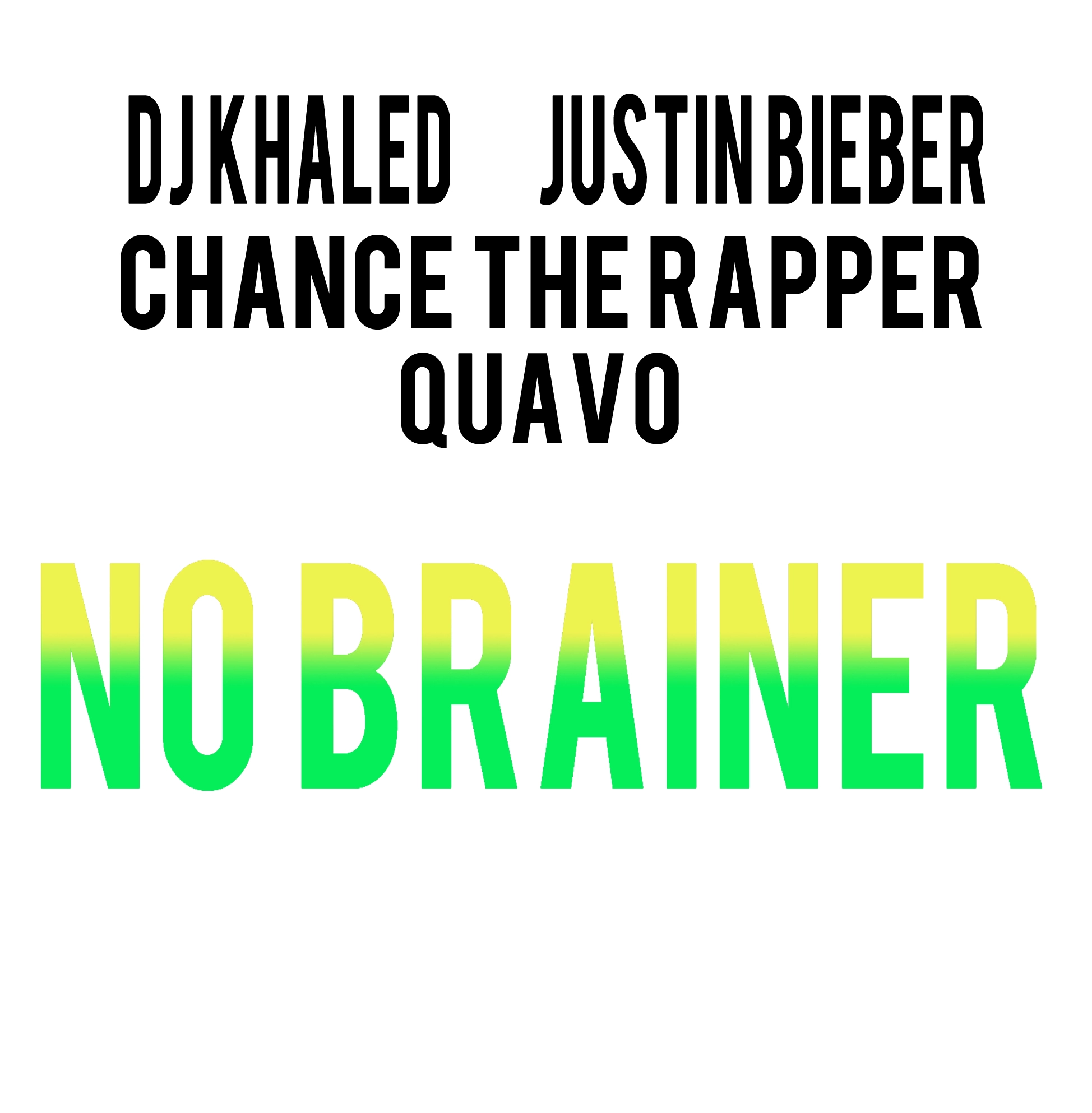 DJ Khaled Feat: Justin Bieber - No Brainer