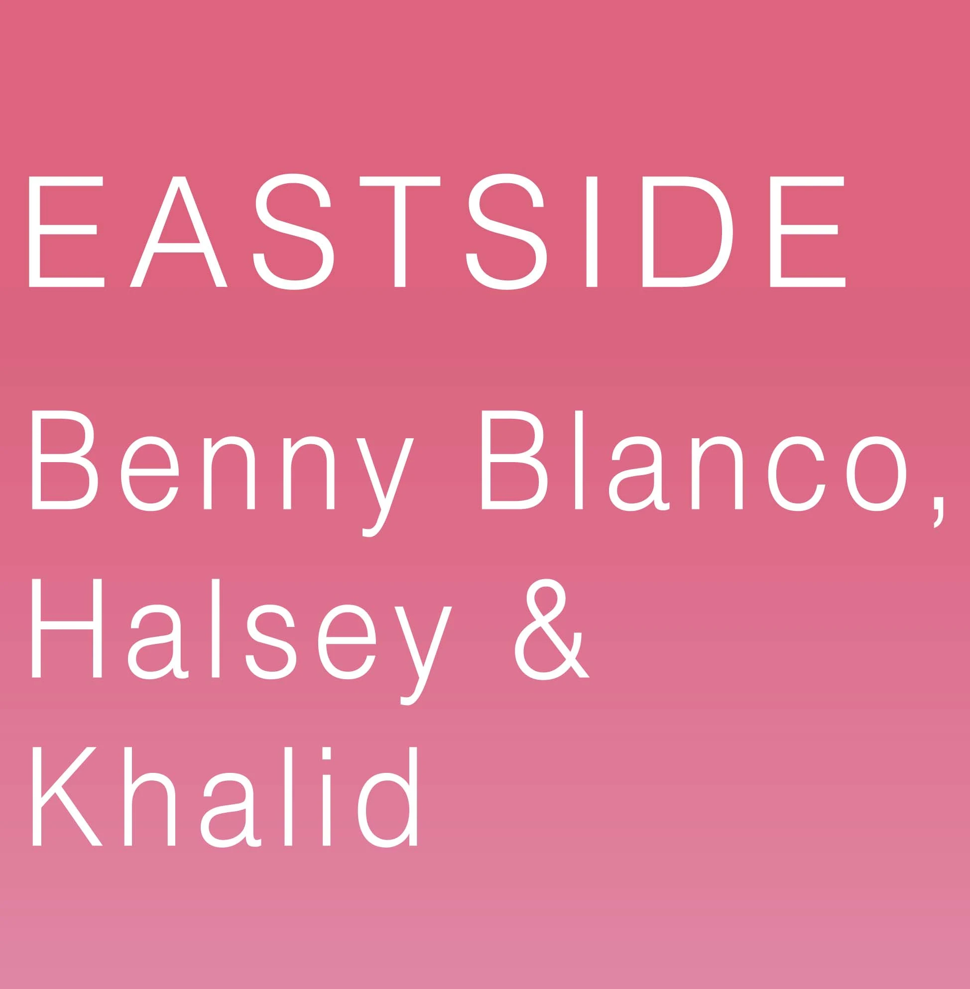 Benny Blanco - Eastside