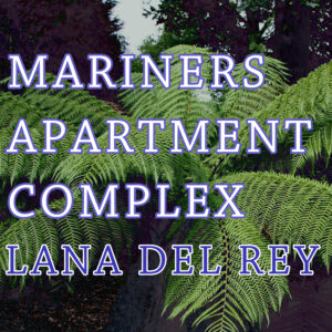 SF1119357 – Lana Del Rey – Mariners Apartment Complex