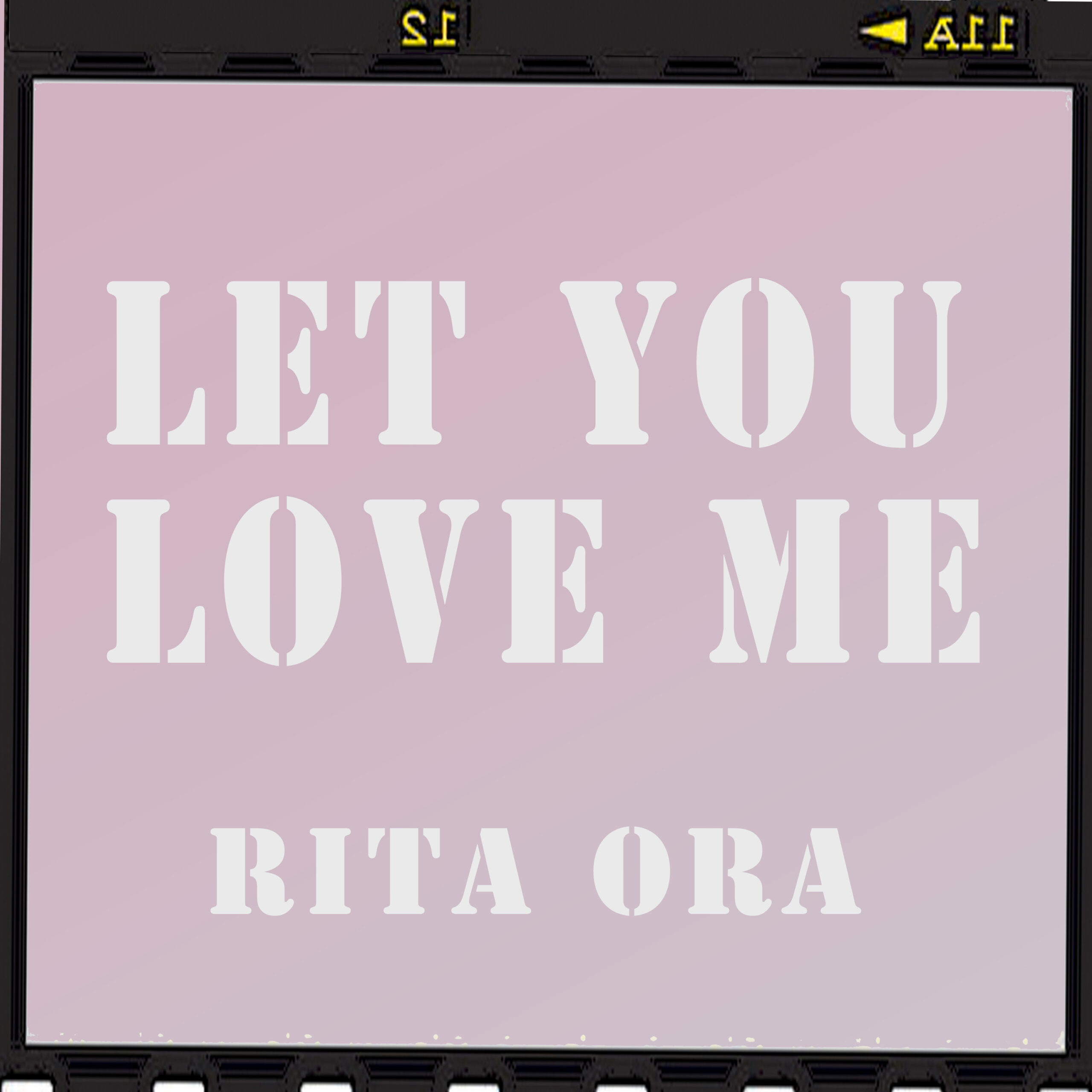 Rita Ora - Let You Love Me