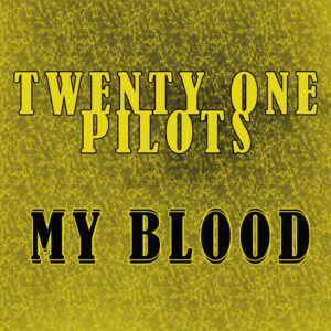 SF1119371 – Twenty One Pilots – My Blood