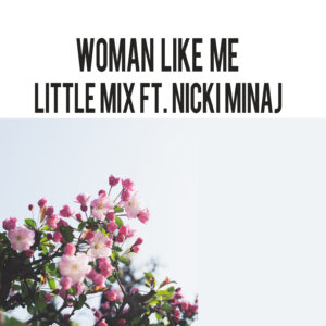 SF1119392 – Little Mix Feat. Nicki Minaj – Woman Like Me