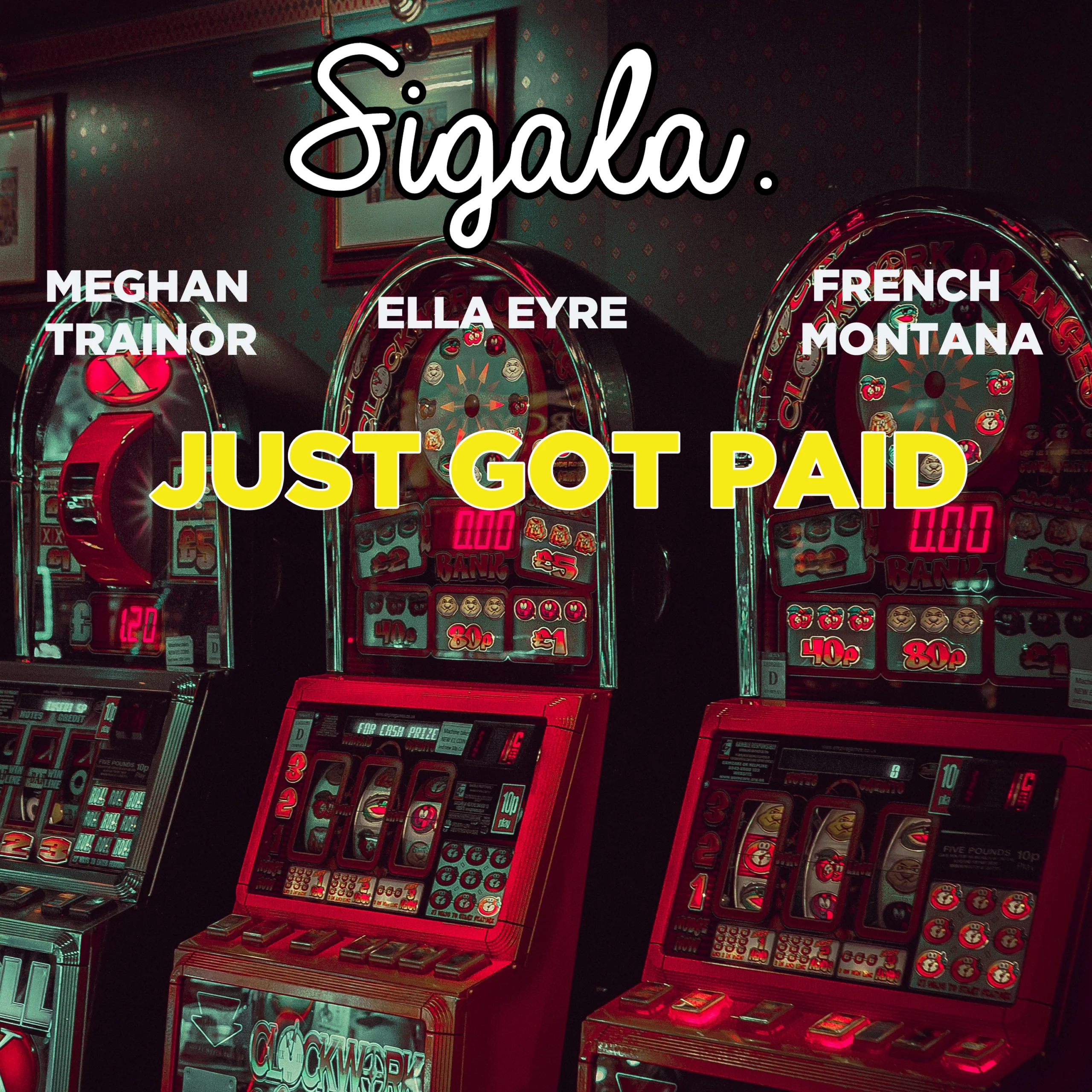 Sigala - Just Got Paid