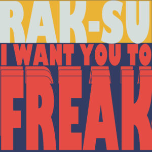 SF1119398 – Rak-Su – I Want You To Freak