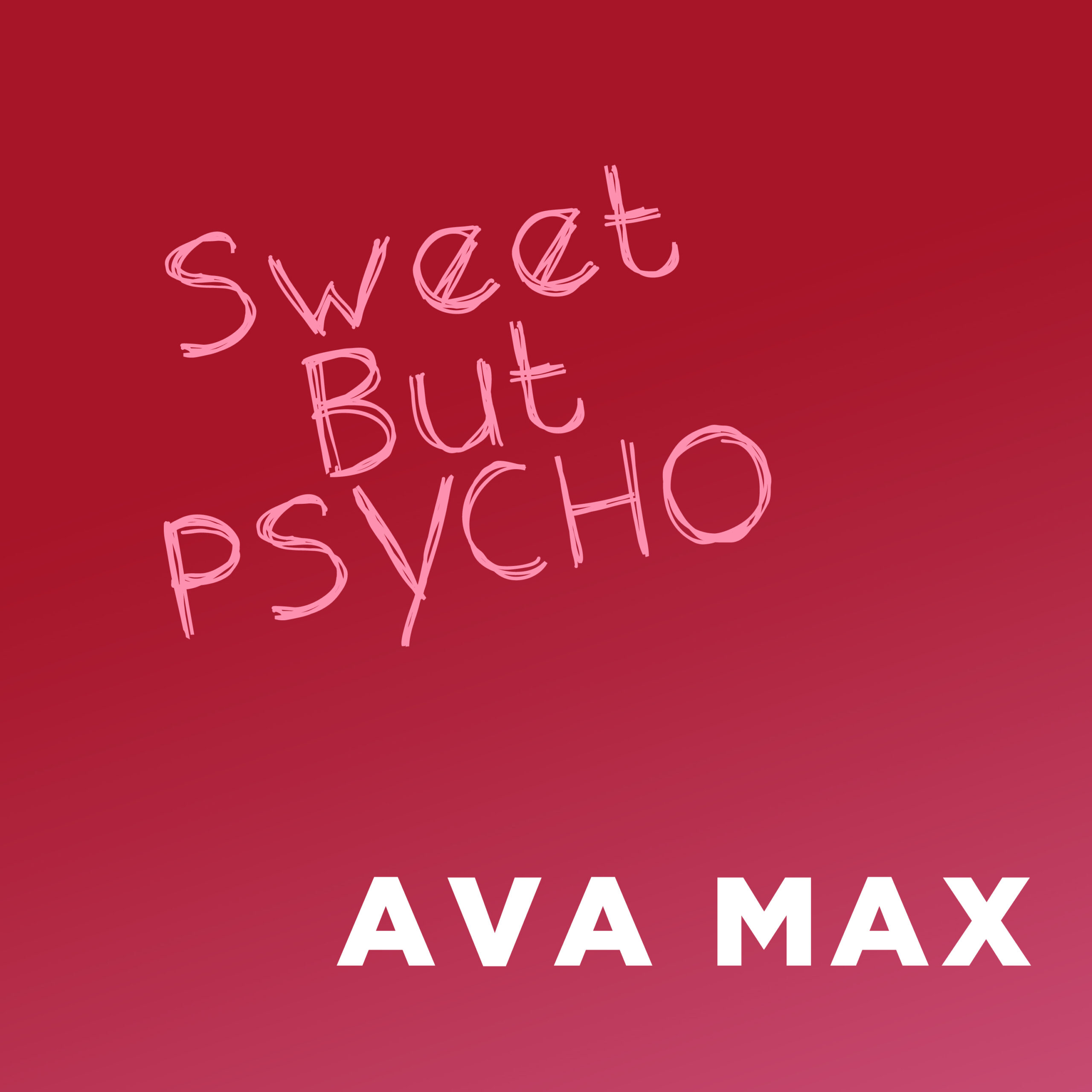 Ava Max - Sweet But Psycho