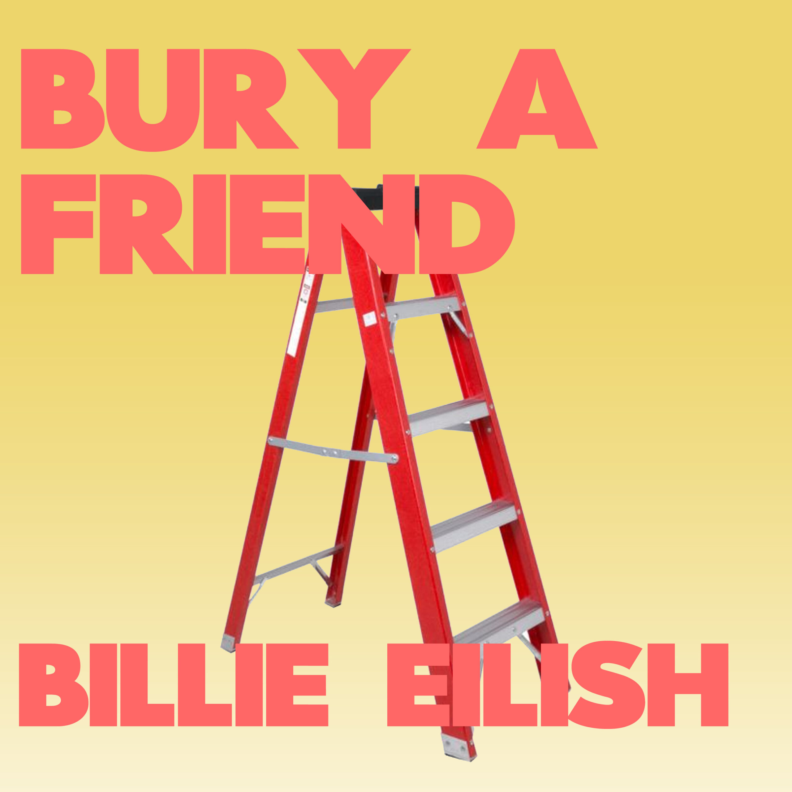 Billie Eilish - Bury A Friend