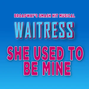 SF1119491-Waitress-_Musical_-She-Used-To-Be-Mine