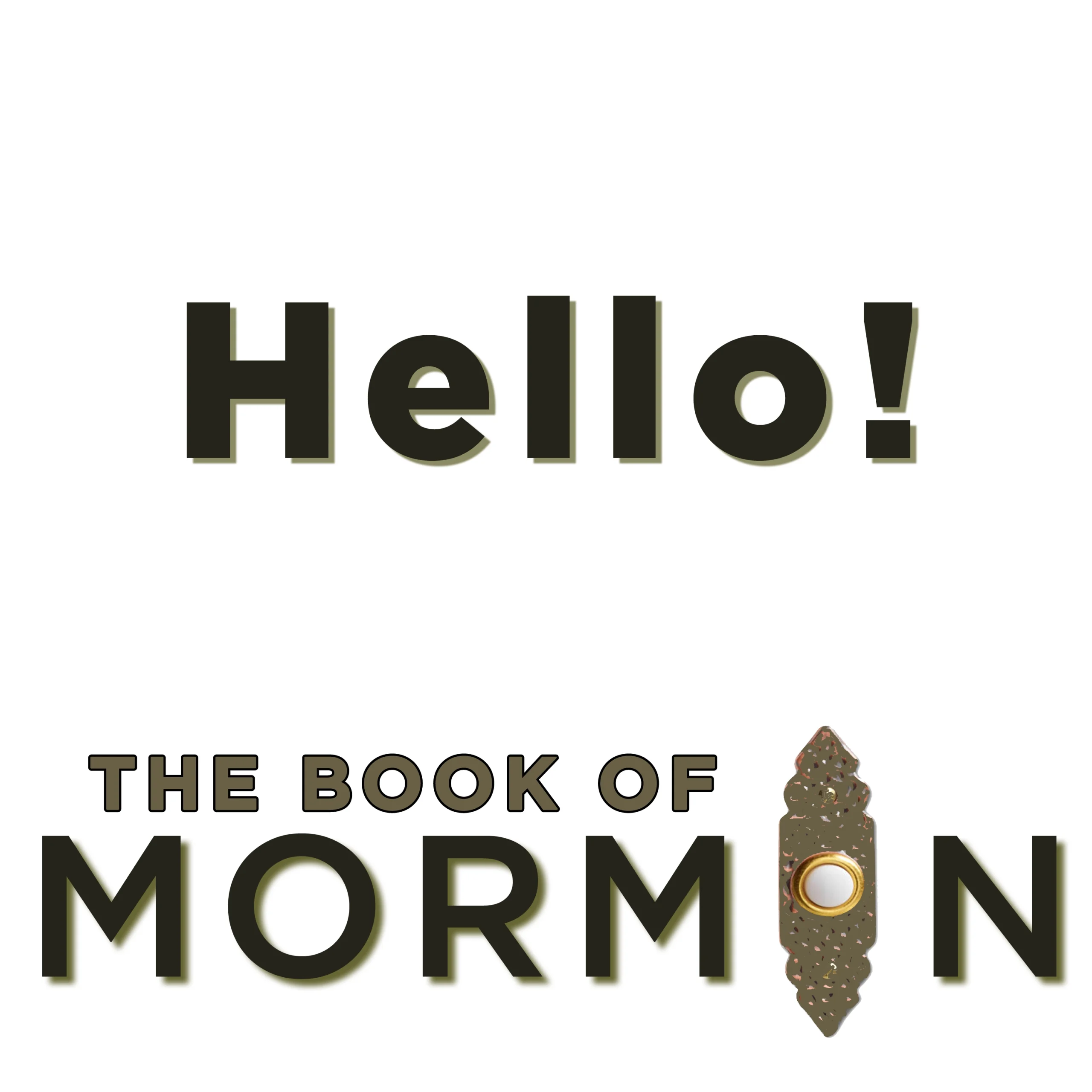 The Book Of Mormon - Hello!