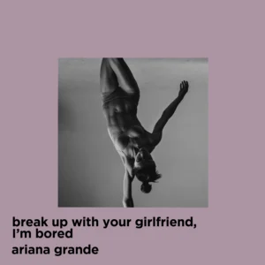 SF1119494-Ariana-Grande-Break-Up-With-Your-Girlfriend