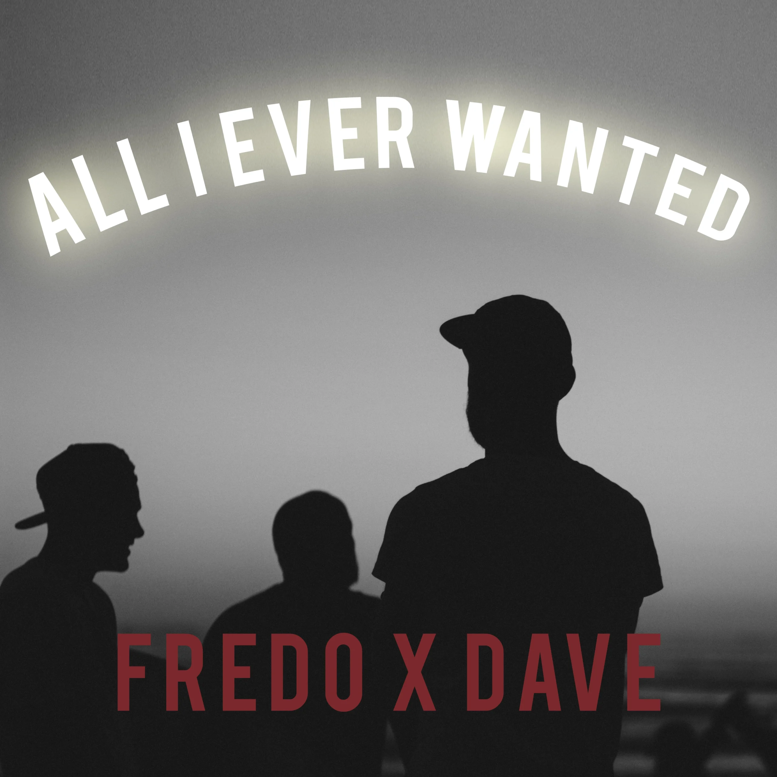 Fredo - All I Ever Wanted