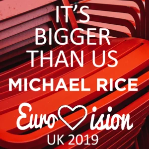 SF1119500-Michael-Rice-Bigger-Than-Us-_Eurovision-2019-UK-Entry_