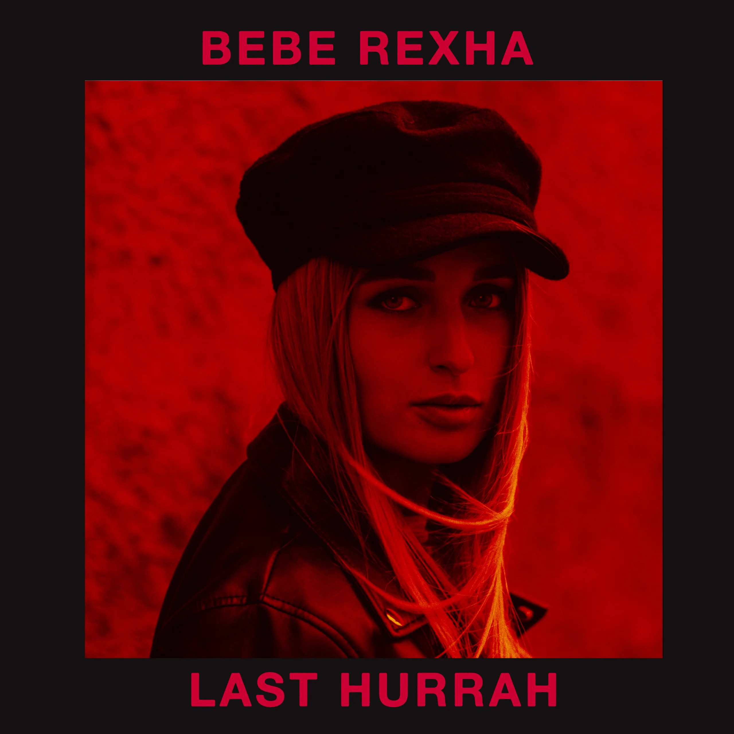 Bebe Rexha - Last Hurrah