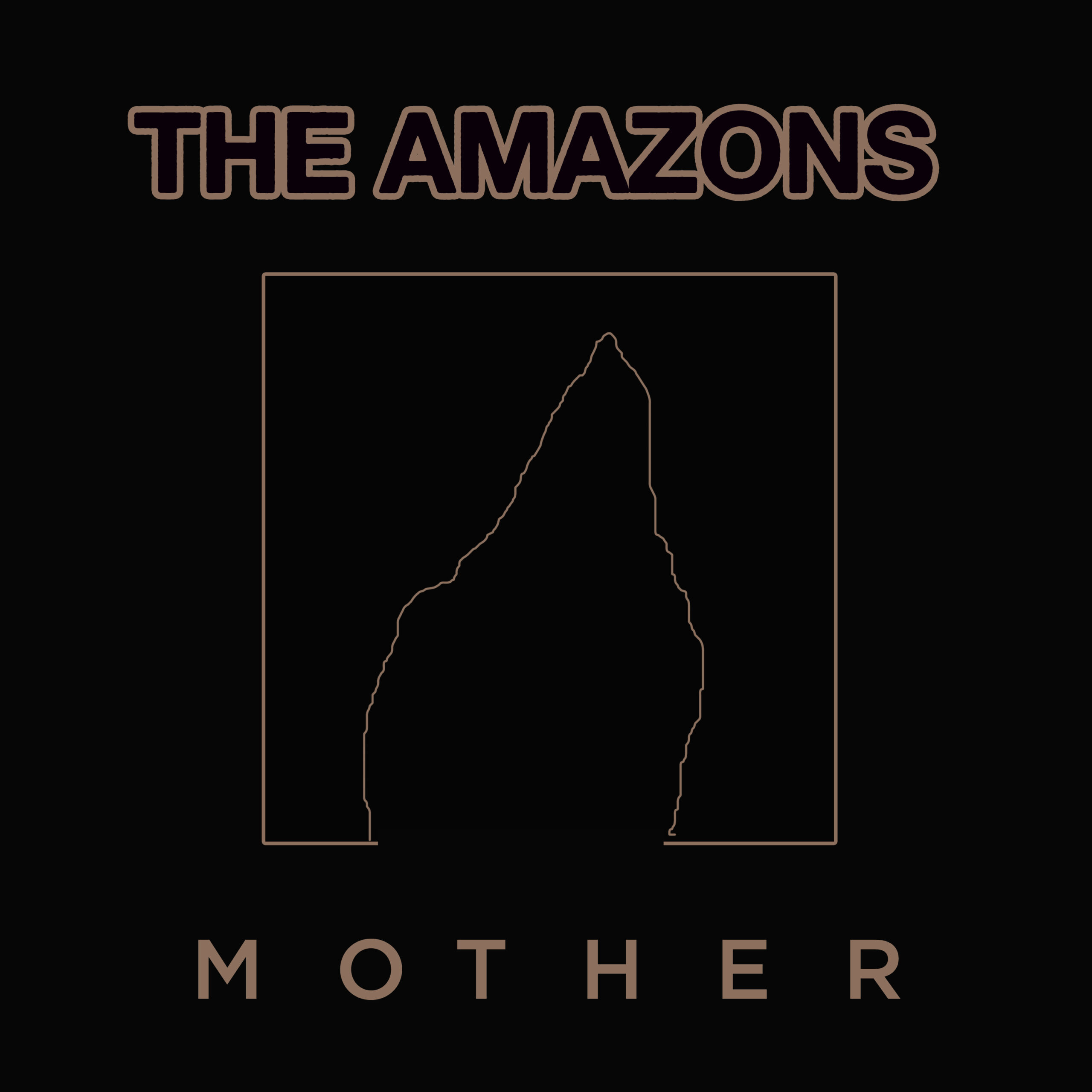 The Amazons - Mother