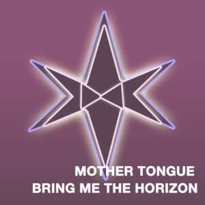 SF1119591 – Bring Me The Horizon – Mother Tongue